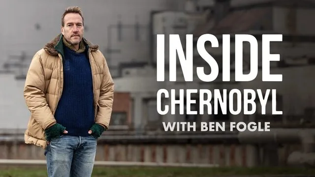 Inside Chernobyl with Ben Fogle – Factual TV