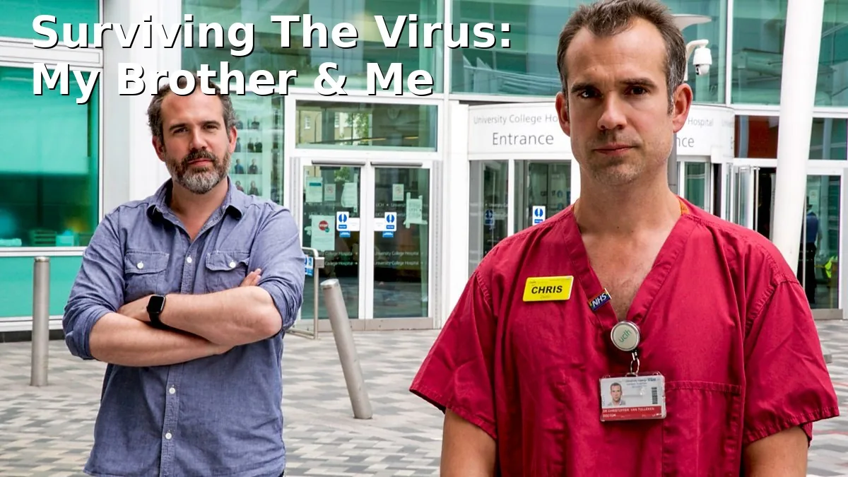 Surviving the Virus: My Brother & Me – Factual TV