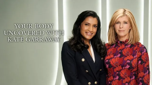 Your Body Uncovered with Kate Garraway – Factual TV